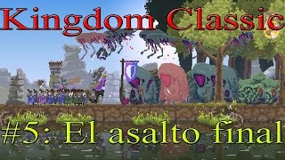 Kingdom classic #5: El asalto final