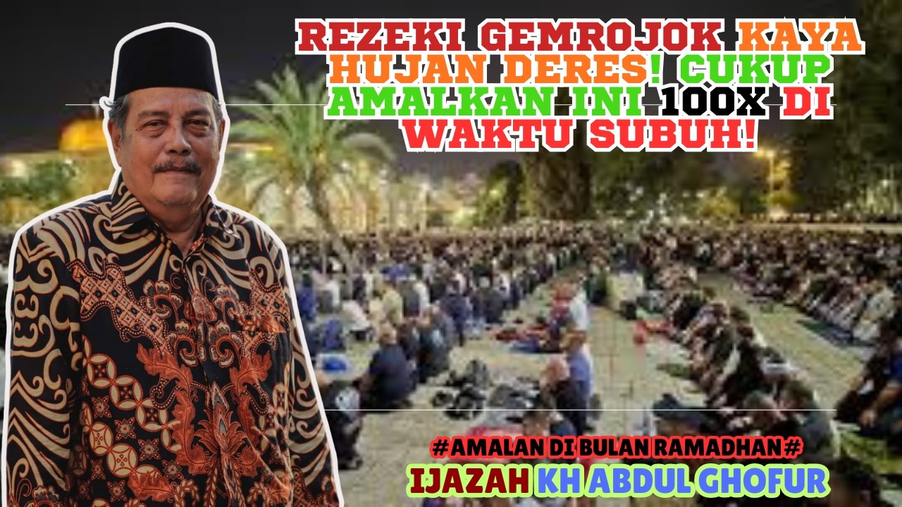 REZEKI GEMROJOK KAYA HUJAN DERES! Cukup Amalkan Ini 100x di Waktu Subuh!