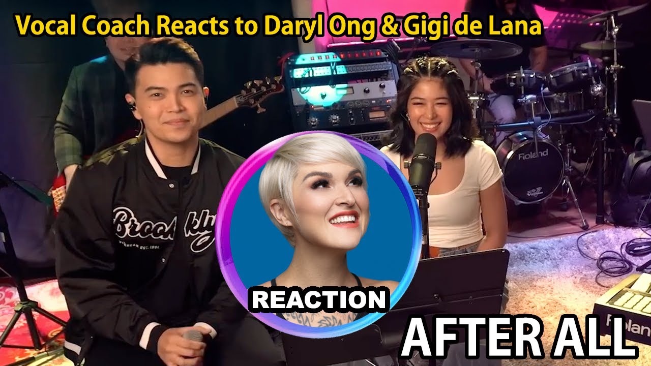 Vocal Coach Reacts to Daryl Ong x Gigi de Lana - After All｜