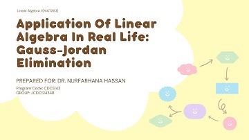 MAT263 | APPLICATION ON GAUSS-JORDAN ELIMINATION