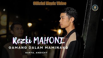 Rezki Mahoni - Gamang Dalam Maminang (Official Music Video)