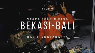 VESPA SOLO RIDING - Bekasi-Bali ( Bab 1. Yogyakarta )