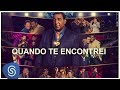 Raça Negra - Quando Te Encontrei part. Chitãozinho & Xororó (Raça Negra & Amigos 2) [Vídeo Oficial]
