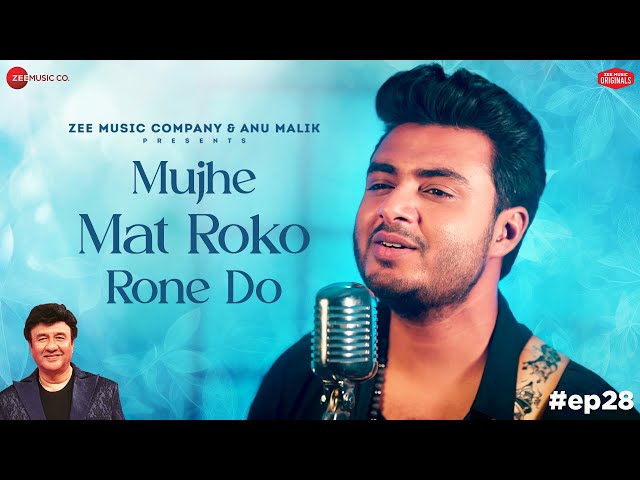 Mujhe Mat Roko Rone Do | Anu Malik x Raj Barman | Laado Suwalka | Zee Music Originals class=