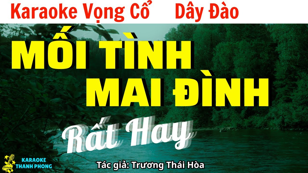 Karaoke Vọng Cổ Mối Tình Mai Đình Dây Đào | Rất Hay
