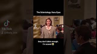 The Scientology Stare Aka Xenu Eyes