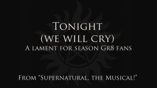 Tonight (We will cry) - A Supernatural Song