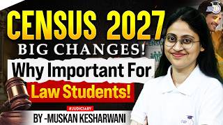 Census 2027 | Big Changes! Why Important For Law Students? Muskan Mam