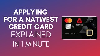 How To Apply For A NatWest Credit Card (2025)
