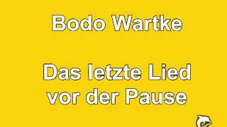 Bodo Wartke - Das letzte Lied vor der Pause