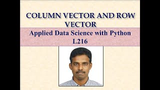 COLUMN VECTOR AND ROW VECTOR LEC216