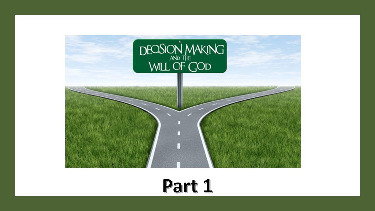 Decision making and the will of God - YouTube