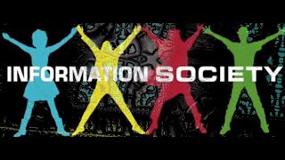 INFORMATION SOCIETY  -  Synth-Pop , Dance Eletronic  - 80's BAND ! ... Greatest Hits in a MIX ... !