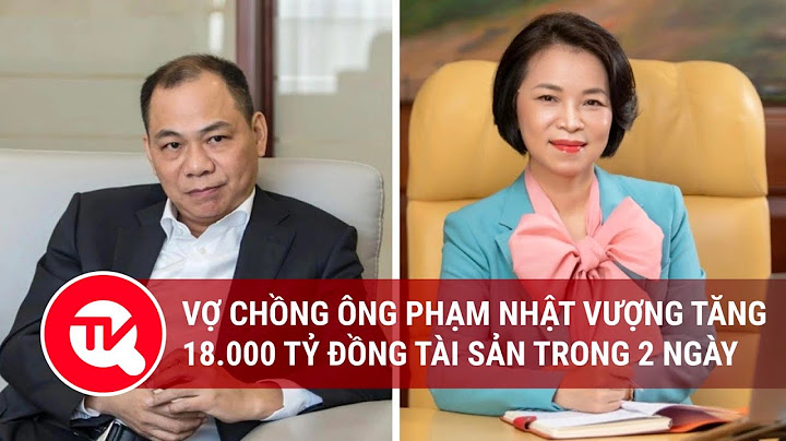 Vợ chồng phạm nhật vượng sinh năm bao nhiêu