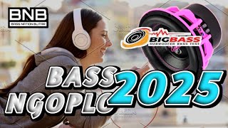 Dj Bass Ngoplo 2025  Bass Ngajak Goyang Enak Tenan