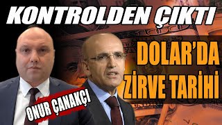 #Dolar'da Zirve Tarihi! Kontrolden Çıktı! #OnurÇanakçı Anlattı