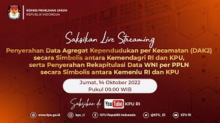 Live Streaming Penyerahan Data Agregat Kependudukan per Kecamatan (DAK2) untuk Pemilu Tahun 2024