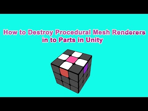 How to Destroy Procedural Mesh Renderers into Parts in Unity