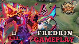 Gameplay FREDRIN NeoBest || 11 Kill 🔥🔥 | Mobile Legends