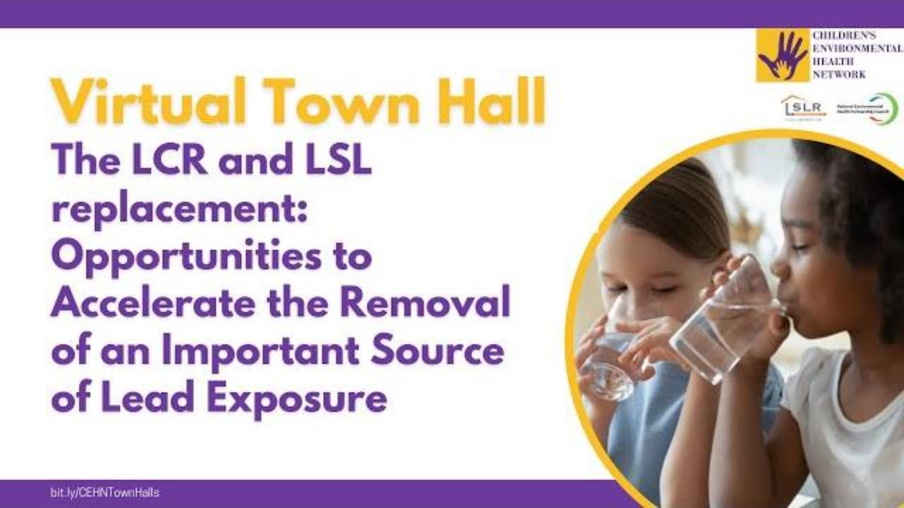 The Lead & Copper Rule & Lead Service Line Replacement Town Hall for