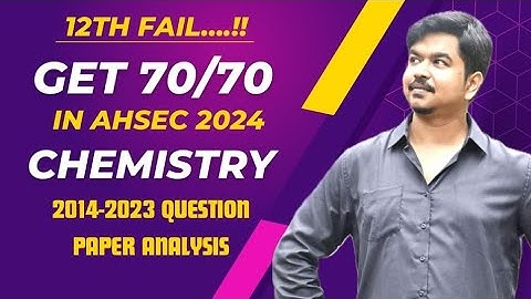 AHSEC-2024 | How to get 80 + in Chemistry | Lecture 1| Most expected Questions  Pattern Classes