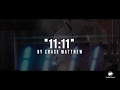 Chase Matthew - '11:11' Lyric Video ๐ถ