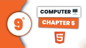Chapter 5 - Introduction to HTML - 9th Computer