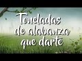 Toneladas de alabanza