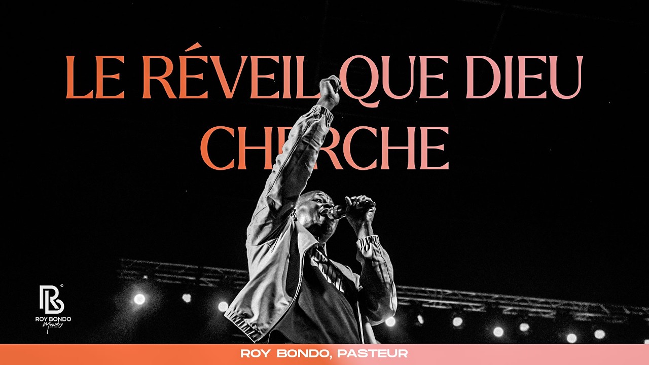 Roy Bondo, Pasteur - Le réveil que Dieu cherche