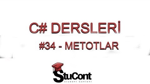 Stucont - C# Dersleri #34 - Metotlar