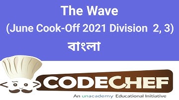 The Wave| Codechef Solution | June Cook-Off 2021 Division 2 and Divison 3 | C++