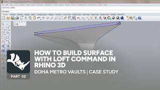 How to Build Surface with Loft command in Rhino 3d - Doha Metro Vaults | Case Study: Part 02