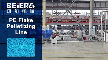 PE Flake Pelletizing Line, Plastic Bottle Flakes Pelletizer Machine - BEIER Group