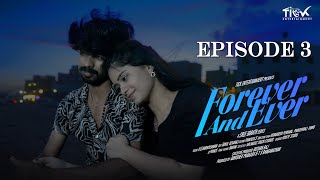Forever And Ever - Episode 3 | Love Story | Best Tamil Web Series | TICK Entertainment - Tamil