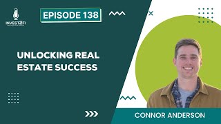 Unlocking Real Estate Success With Connor Anderson