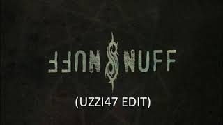 Slipknot - Snuff Uzzi47 Edit