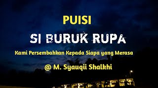 Si Buruk Rupa || Sindiran kepada siapa saja yang merasa