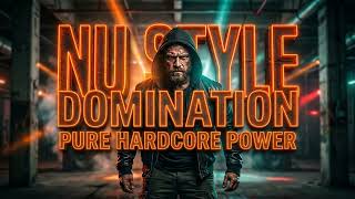 Nu Style Domination Pure Hardcore Power
