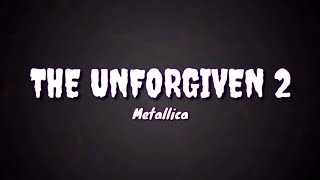 The Unforgiven 2 - Metallica (lyrics)