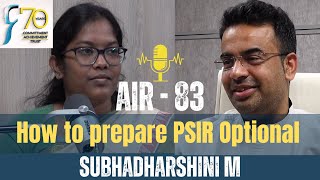 How to prepare PSIR Optional | Subhadharshini M, AIR 83 | Toppers Talk | UPSC 2023 | Rahul Puri