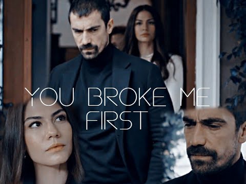 Zeynep & Mehdi ღ You broke me first