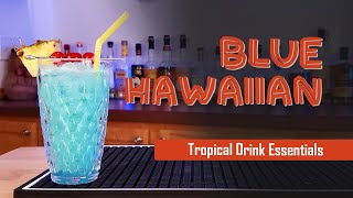 Blue Hawaiian Cocktail | Tropical Drink Essentials