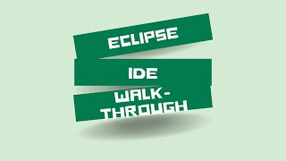Eclipse IDE Walk-through