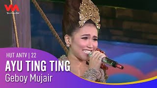 AYU TING TING - Geboy Mujair | HUT ANTV 22