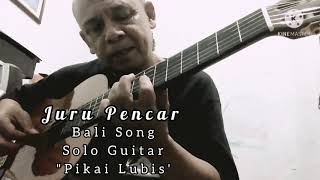 Juru Pencar  Bali Song  Guitar Cover  Pikai Lubis