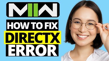 How To Fix Modern Warfare DirectX Error