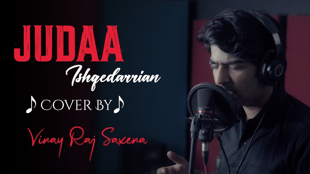 Judaa (Cover) | Ishqedarrian | Arijit Singh | Vinay Raj Saxena - YouTube