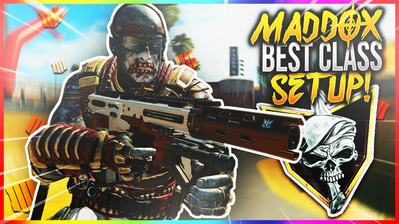 OVERPOWERED MADDOX BEST CLASS SETUP! - (Call Of Duty: Black Ops 4 Overpowered Class Setup!)
