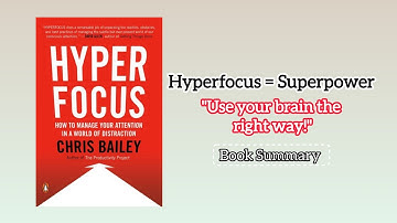 Hyper Focus by Chris Bailey | Book Summary | Audiobook 