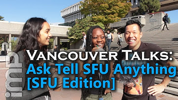 Ask Tell SFU Anything [SFU Edition] - Vancouver Talks
